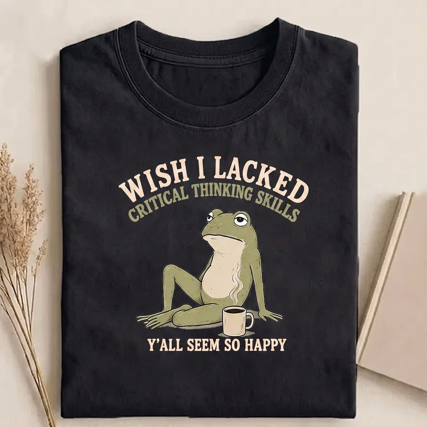 Wish I Lacked Critical Thinking Skills Funny Frog Meme Washed T-Shirt