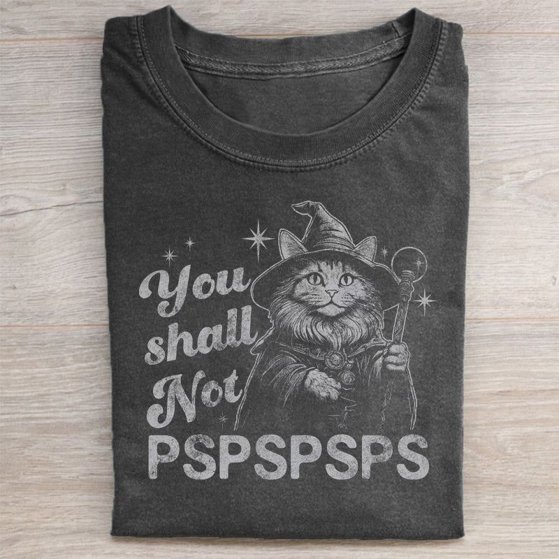 You Shall Not PSPSPSPS Funny Cat Wizard Dad T-shirt