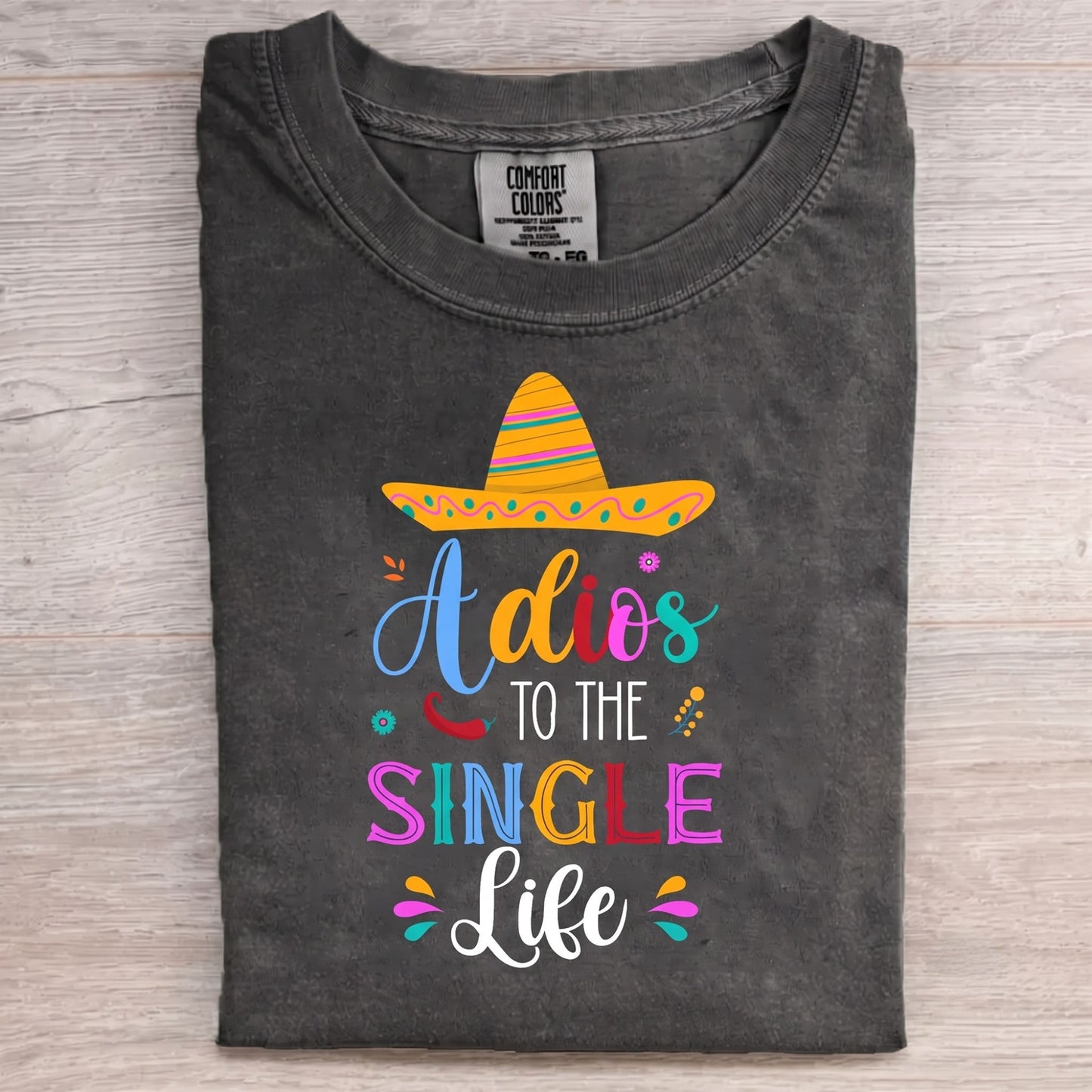 Adios To The Single Life T-shirt