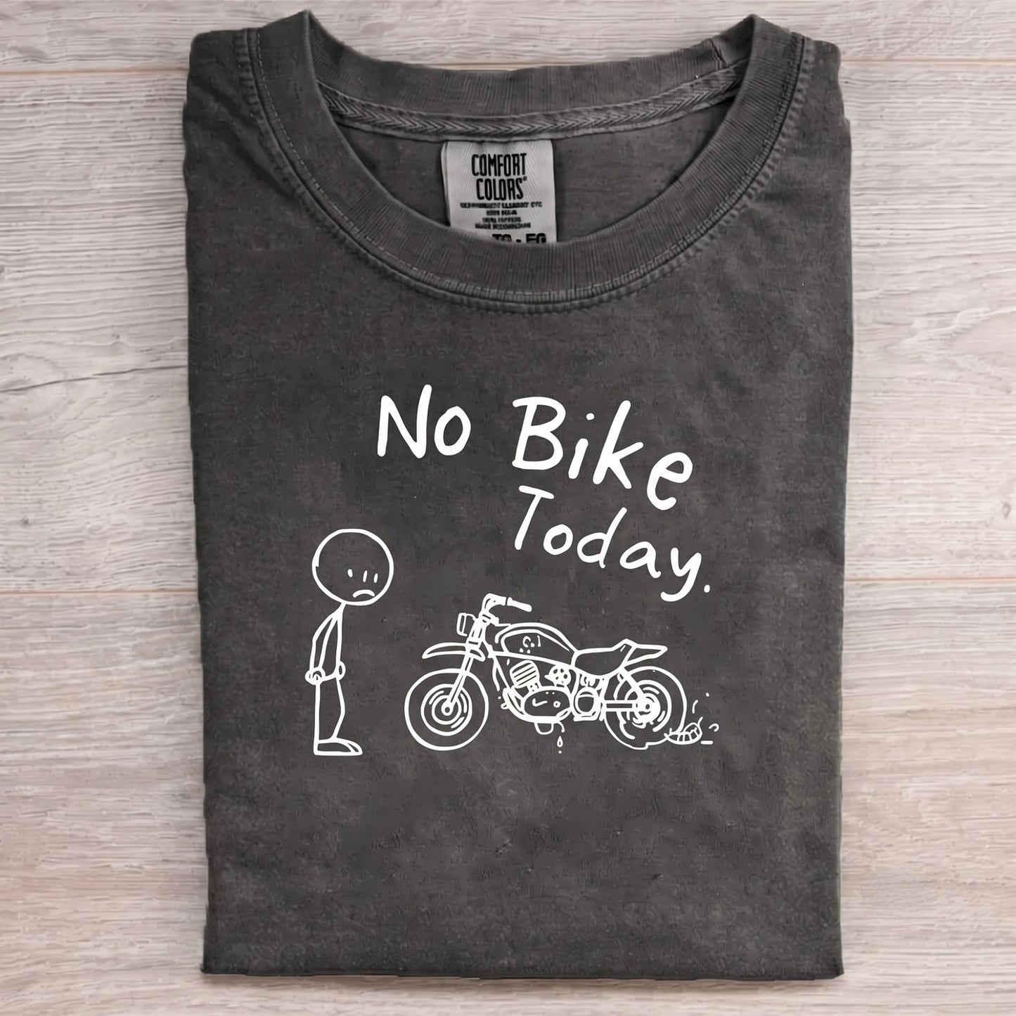 No Bike Today Motorcycle T-shirt
