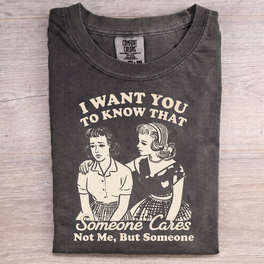 Want You To Know That Someone Cares 1950s T-Shirt