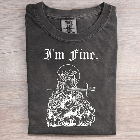 I'm Fine T-Shirt