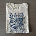 It Is Well With My Soul Floral T-Shirt