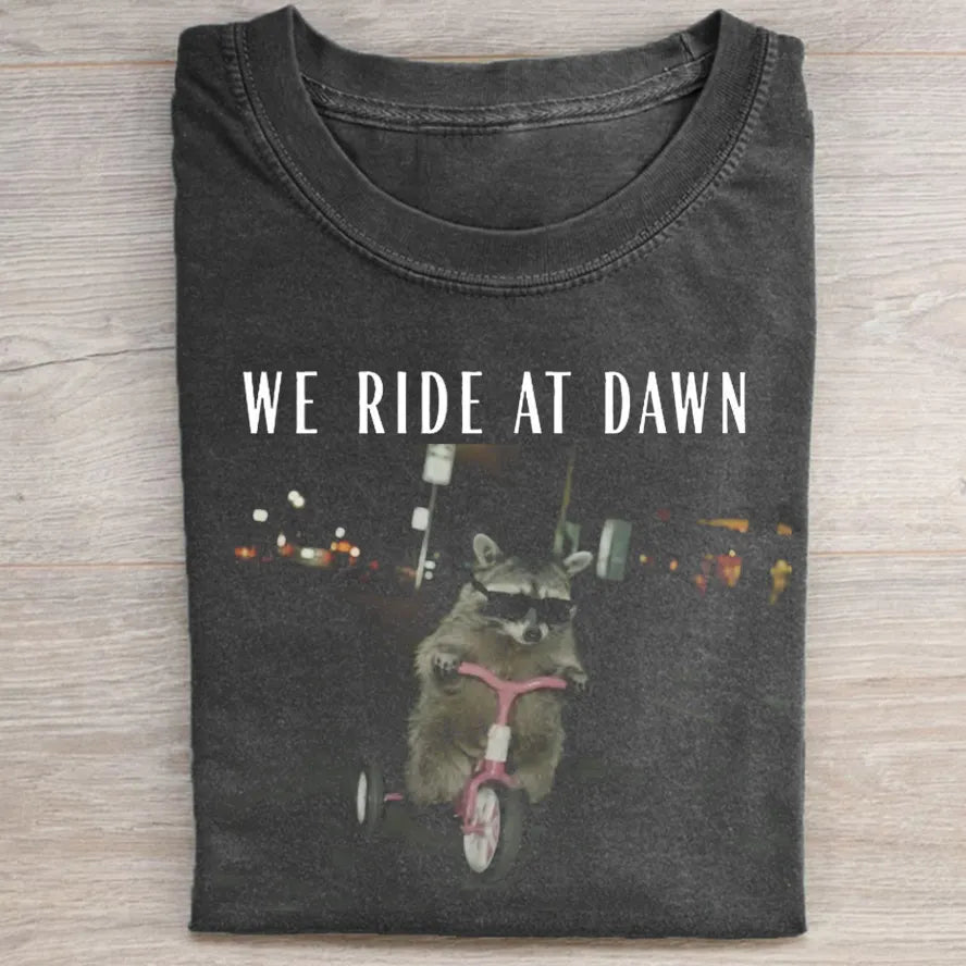 We Ride at Dawn T-shirt