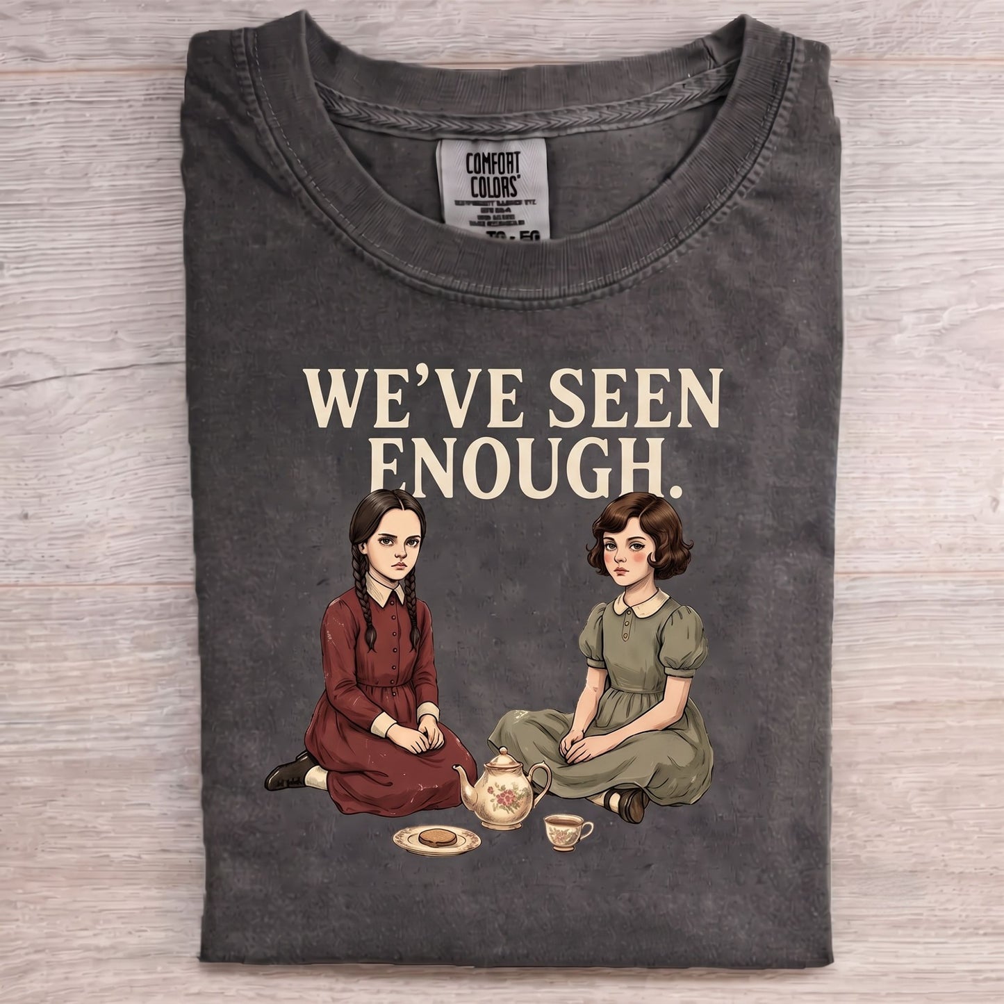 We’Ve Seen Enough T-Shirt
