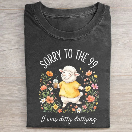 I Was Dilly Dallying T-shirt