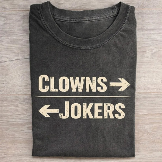 Clowns to the Right Jokers to the Left T-Shirt