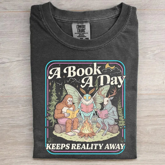 A Book A Day Keeps Reality Away T-shirt