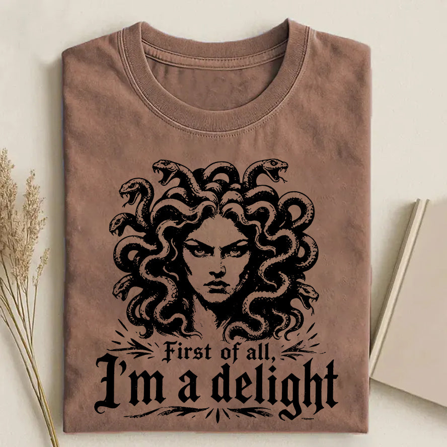 Medusa I'm a delight T-shirt