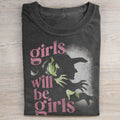 Girls Will Be Girls Witchy T-shirt