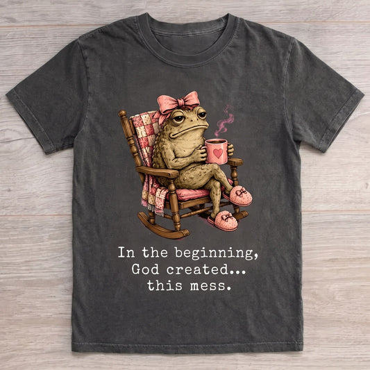 In The Beginning God Created This Mess Christian Washed T-Shirt