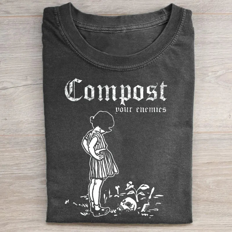 Compost Your Enemies Dark Humor T-shirt