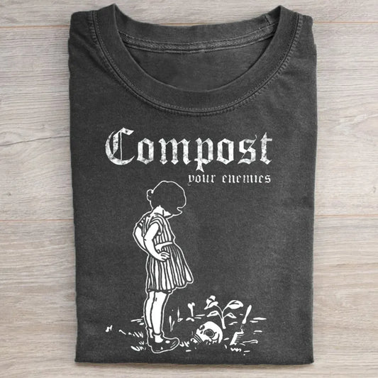 Compost Your Enemies Dark Humor T-shirt