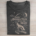 Even Anxious Pups Need The Moon T-shirt