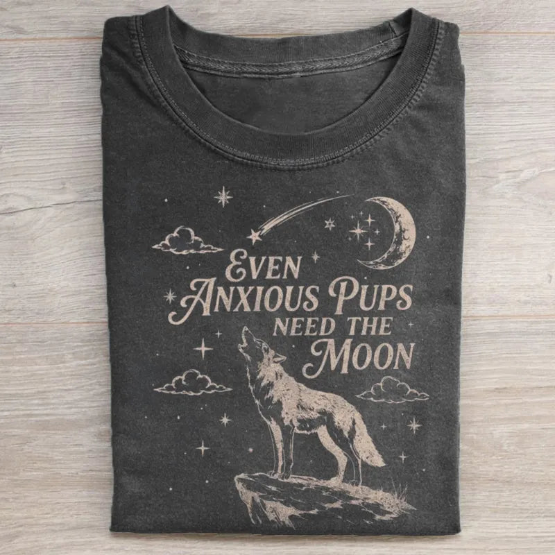 Even Anxious Pups Need The Moon T-shirt