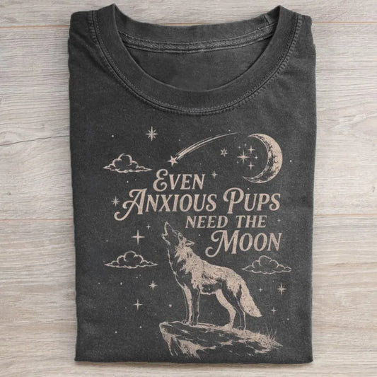 Even Anxious Pups Need The Moon T-shirt