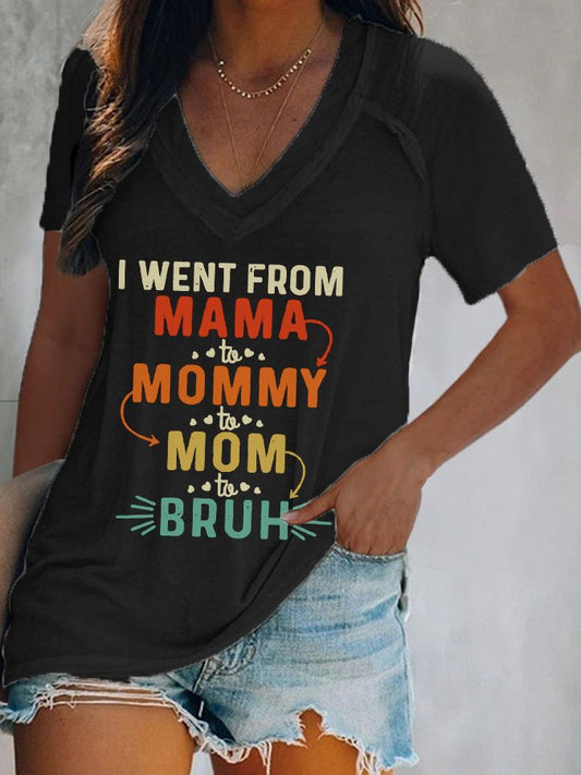 Women's I Went From Mama To Mommy To Mom To Brush Print T-Shirt