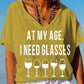 Women's At My Age, I Need Glasses Funny Graphic V-Neck Tee