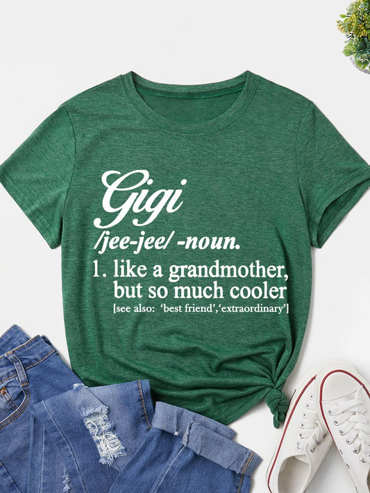 Women's Gigi Like A Grandmother But So Much Cooler Funny Graphic Cotton Tee