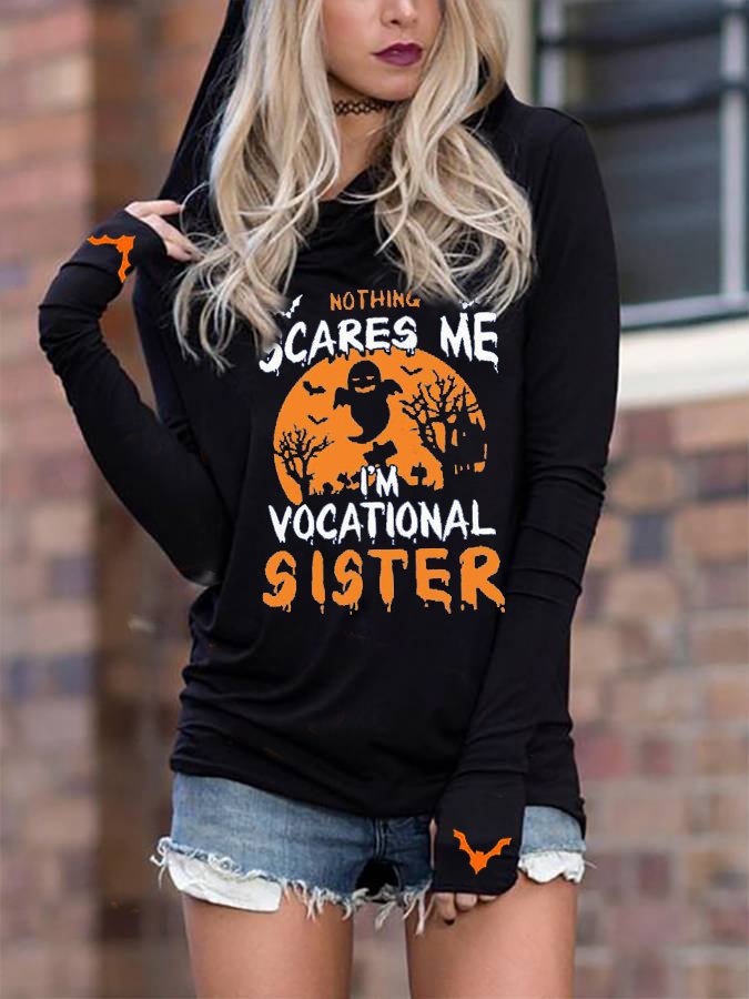 Women&#039;s NOTHING SCARES ME I&#039;M VOCATIONL SISTER Funny Halloween Hoodie