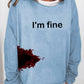 Women's Halloween Humor Funny Bloodstained I'm Fine Printed Long Sleeve T-Shirt