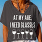 Women's At My Age, I Need Glasses Funny Graphic V-Neck Tee